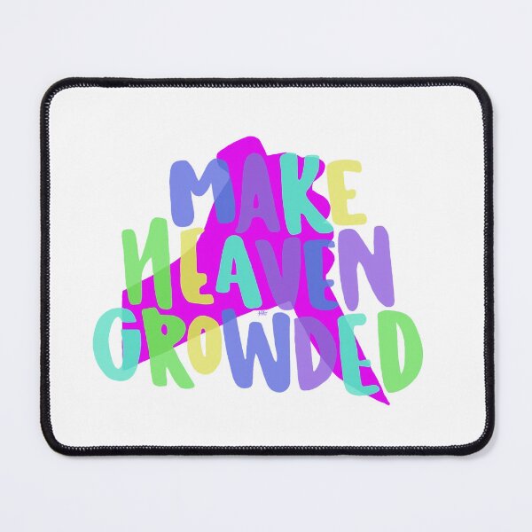 Item preview, Make Heaven Crowded funny Color designed and sold by AprilShowersF.