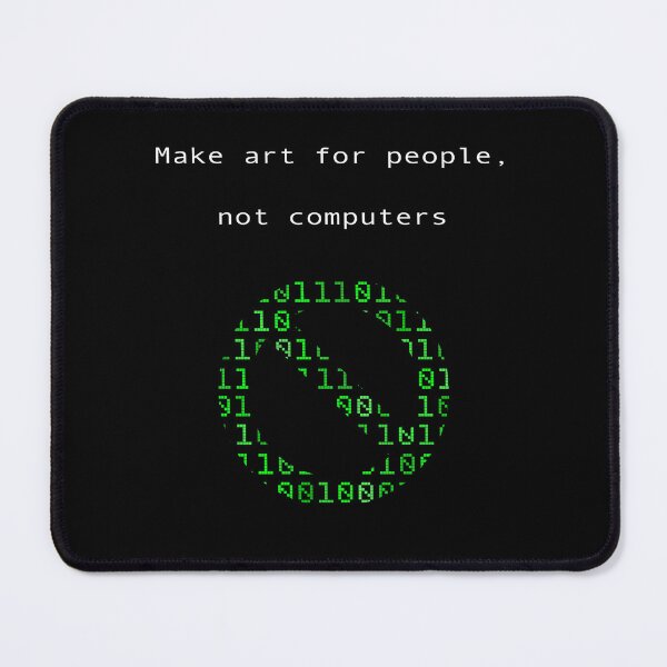 Item preview, Make Art for People, Not Computers designed and sold by jakobvladimir.