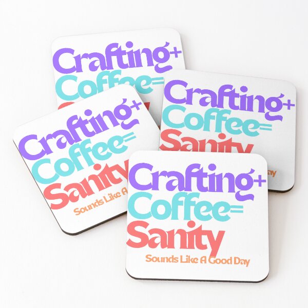 Item preview, Crafting+Coffee=Sanity, Sounds Like A Good Day! designed and sold by Byou22.