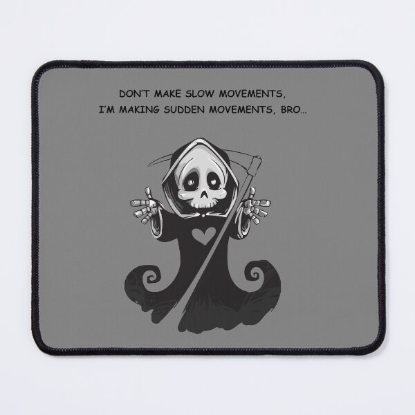 Item preview, “Sudden Movements Grim Reaper” designed and sold by HomeUGo.