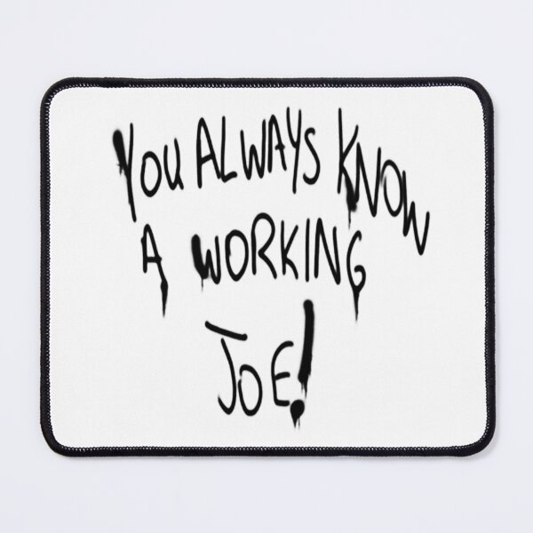 Item preview, You Always Know A Working Joe Graffiti v1 - Black designed and sold by ABSTRACT-IVISM.