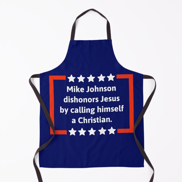Item preview, Mike Johnson dishonors Jesus designed and sold by Rachel the Artist .