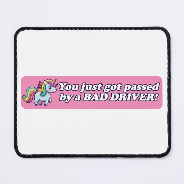 Item preview, You just got passed by a BAD DRIVER! designed and sold by the-craft-shop.