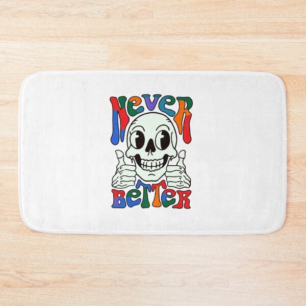 Item preview, Never Better, skeleton, undead, dark humor, Funnyfits70, retro, vintage, meme, funny, humor designed and sold by FunnyFits70.