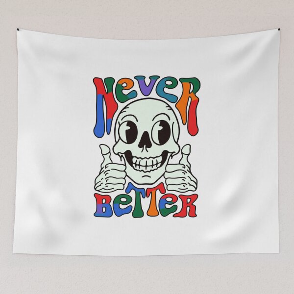 Item preview, Never Better, skeleton, undead, dark humor, Funnyfits70, retro, vintage, meme, funny, humor designed and sold by FunnyFits70.