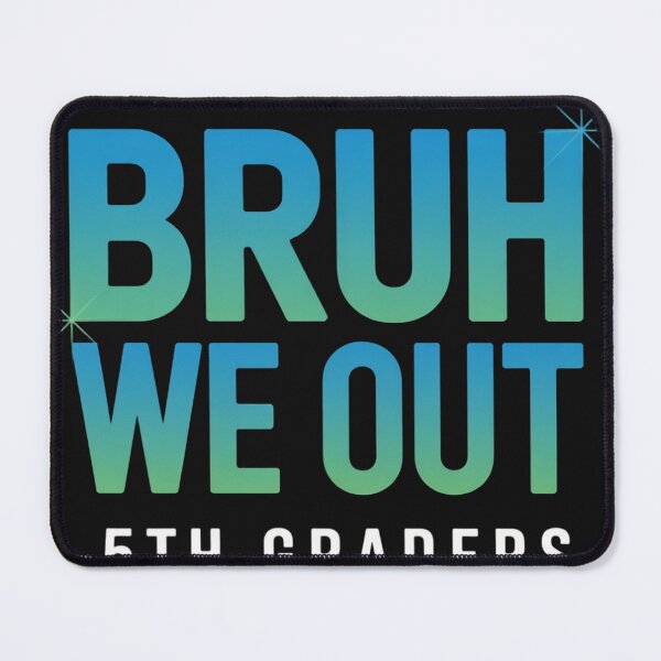 Item preview, Bruh We Out 5th Graders Fifth Grade Graduation Class Of 2025 designed and sold by ConceptualVibes.