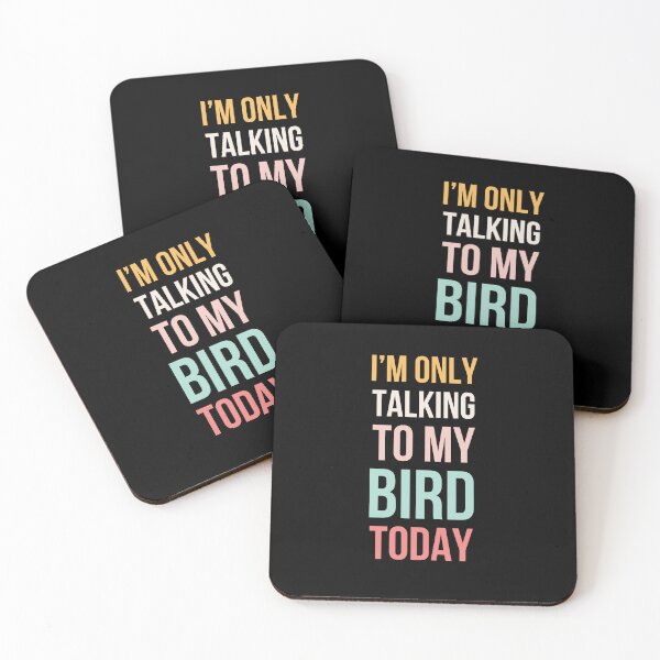 Item preview, I'm only talking to my bird today funny cute bird mom designed and sold by snowry.