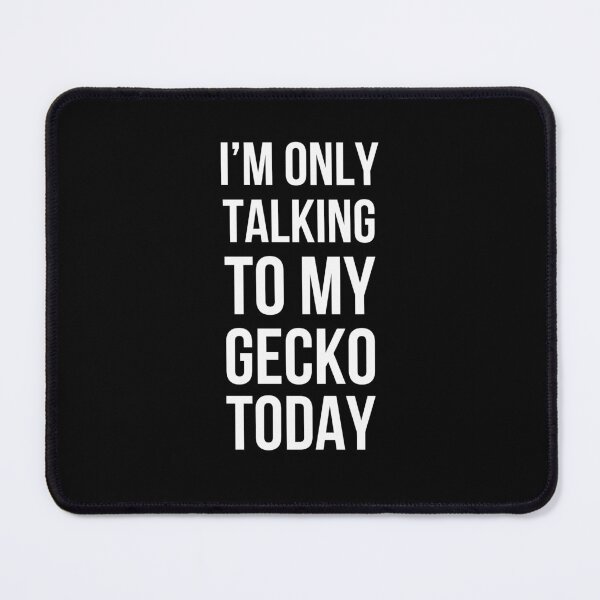 Item preview, I'm only talking to my gecko today funny gecko dad/owner designed and sold by snowry.