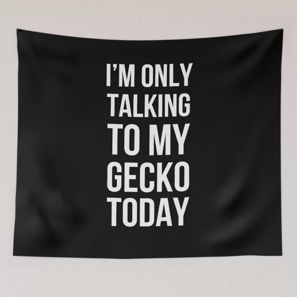 Item preview, I'm only talking to my gecko today funny gecko dad/owner designed and sold by snowry.