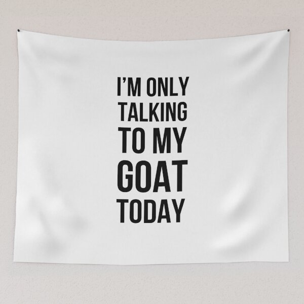 Item preview, I'm only talking to my goat today funny goat mom goat dad designed and sold by snowry.