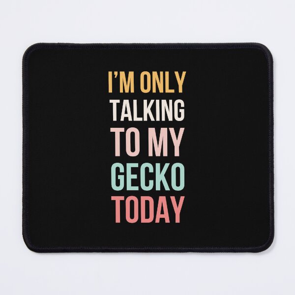 Item preview, I'm only talking to my gecko today funny cute gecko mom designed and sold by snowry.