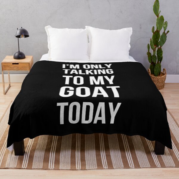 Item preview, I'm only talking to my goat today funny goat owner goat dad designed and sold by snowry.