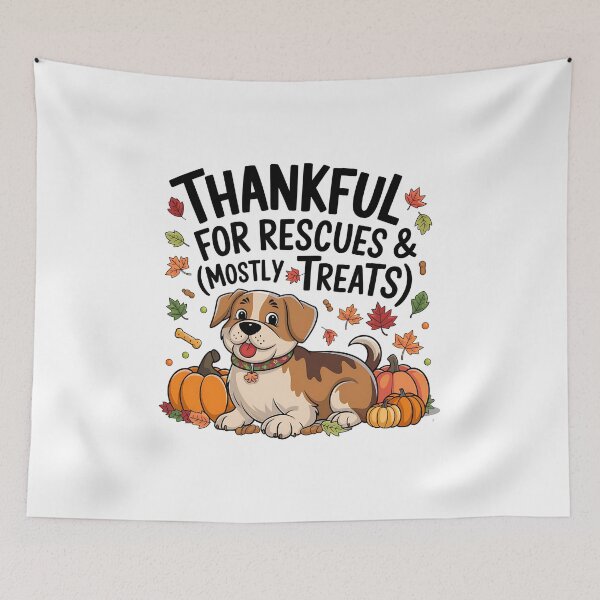 Item preview, Thankful for Rescues (and Mostly Treats) – Funny Animal Rescue designed and sold by CuteDesignables.