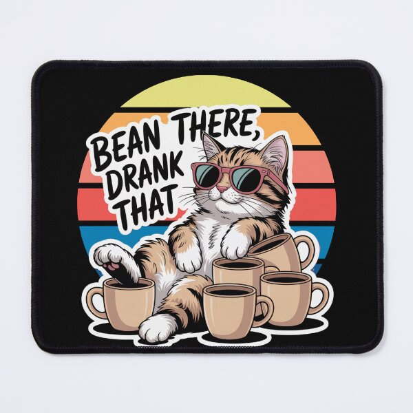 Item preview, Bean There, Drank That, Cool Cat Coffee Meme designed and sold by Bliss Find And Design.