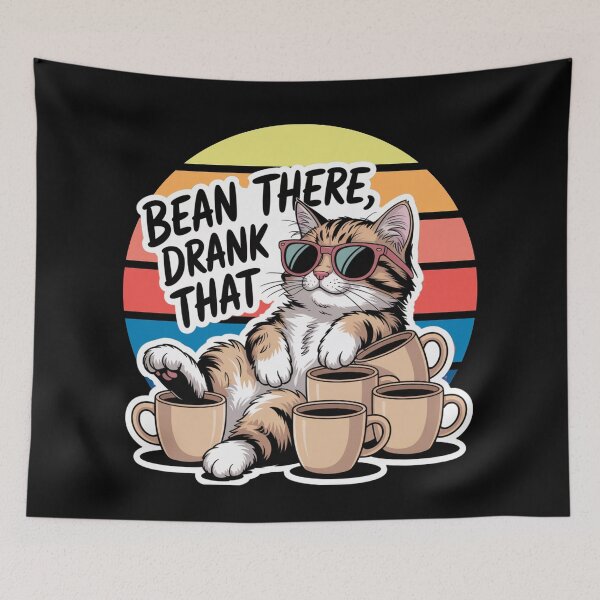 Item preview, Bean There, Drank That, Cool Cat Coffee Meme designed and sold by Bliss Find And Design.
