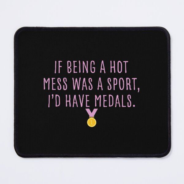 Item preview, if being a hot mess was a sport I would have medals designed and sold by jazzydevil.