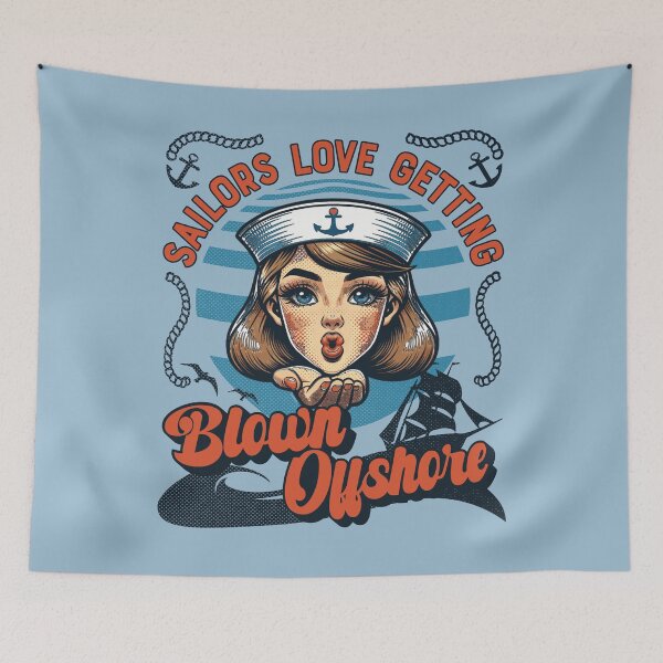 Item preview, Sailors Love Getting Blown Offshore Sailor Girl Quote designed and sold by CRHPOD20.