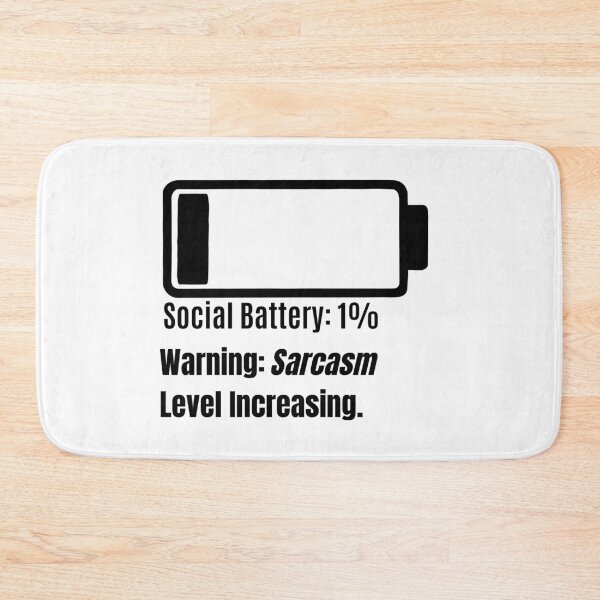 Item preview, Social Battery: 1% – Sarcasm Level Increasing designed and sold by Teenomix.