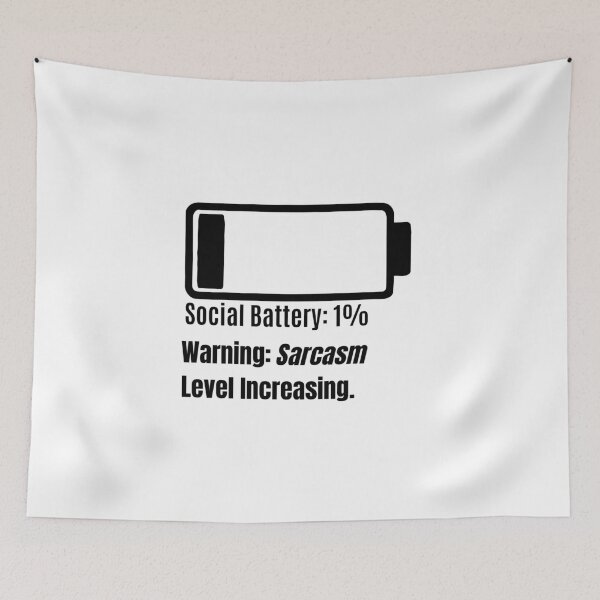 Item preview, Social Battery: 1% – Sarcasm Level Increasing designed and sold by Teenomix.