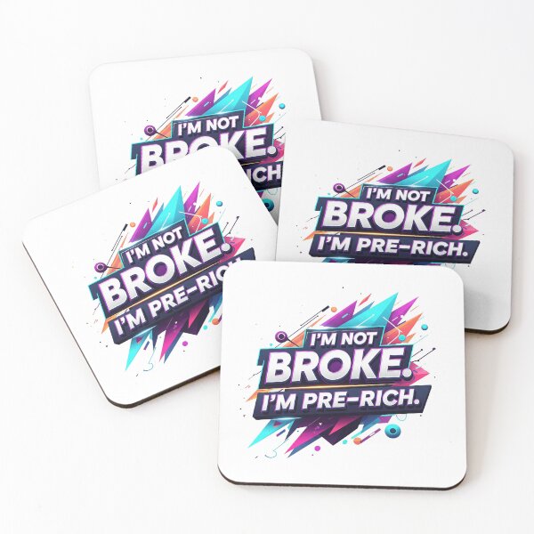 Item preview, I'm not broke. I'm pre-rich. designed and sold by LeMonke2020.