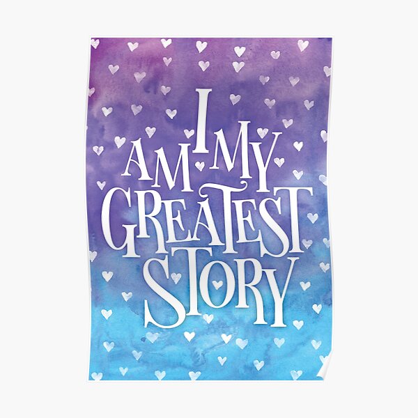 I Am My Greatest Story (Blue/Purple) Poster