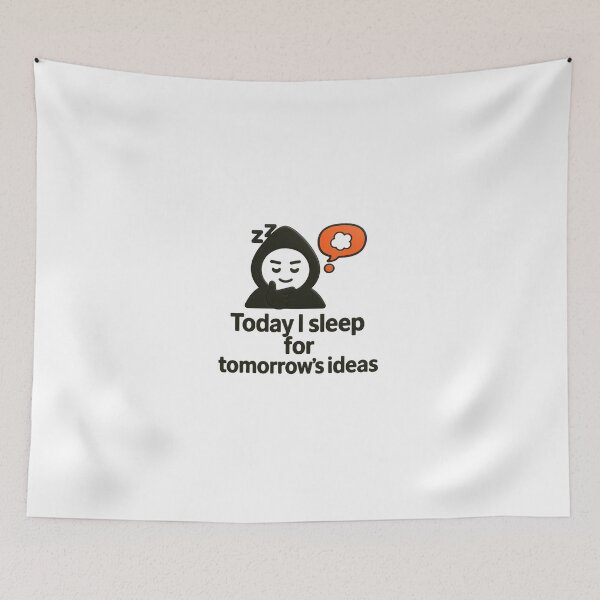 Item preview, Soft Rage Factory™ Today I sleep for tomorrow's ideas designed and sold by SoftRageFactory™.