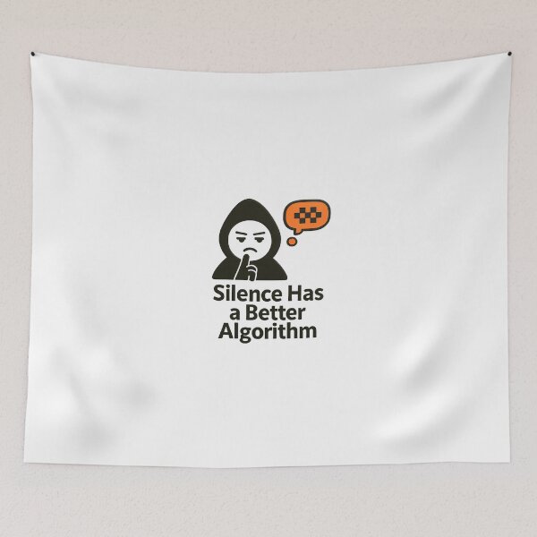 Item preview, Soft Rage Factory™ - Silence Has a Better Algorithm designed and sold by SoftRageFactory™.