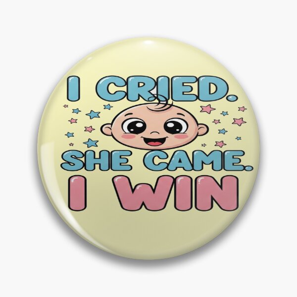 Item preview, I Cried. She Came. I Win. ? designed and sold by TodoCraft.