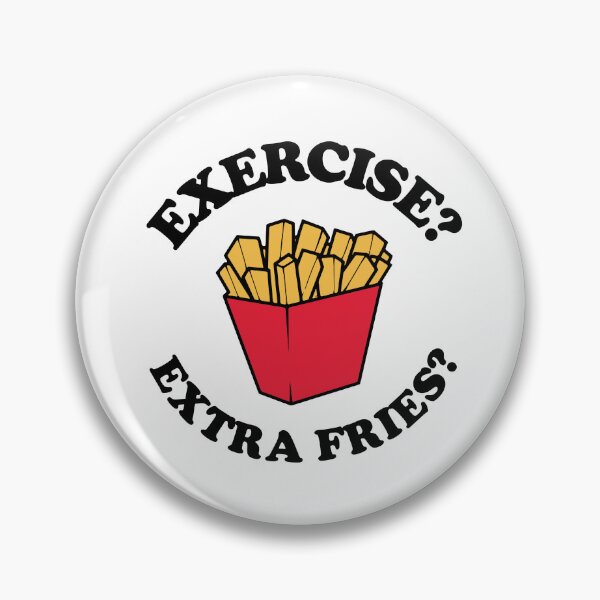 Item preview, Exercise? Extra Fries! – Funny Food Quote Design designed and sold by The secret storage room.