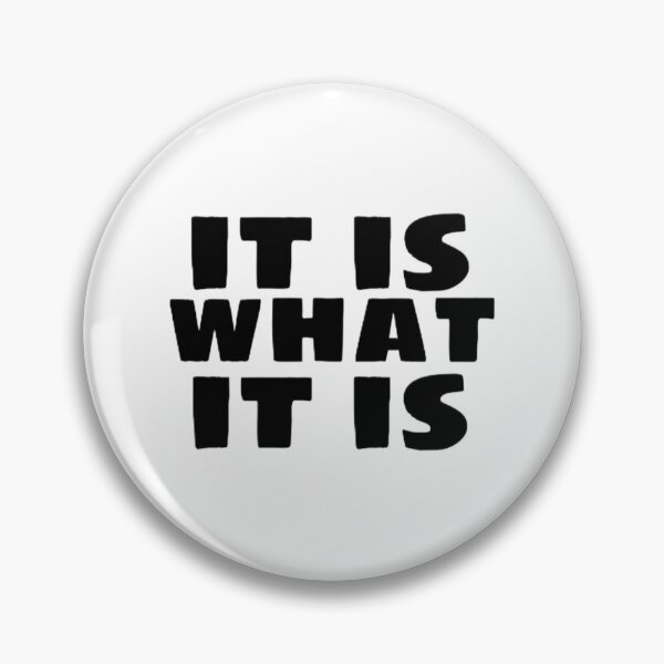 Item preview, It is what it is designed and sold by MyArmFell0ff.