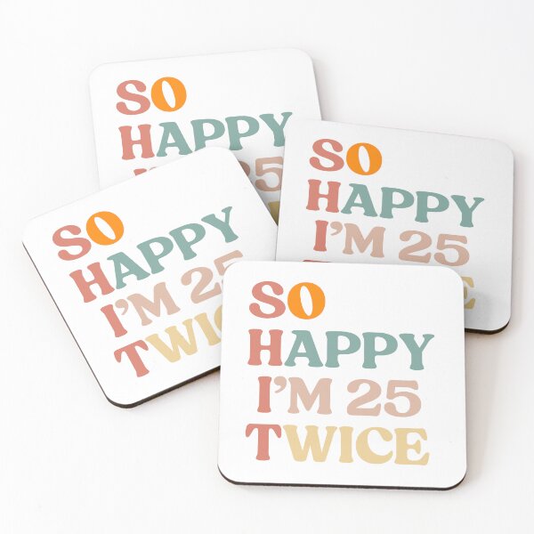 Item preview, So Happy I'm 25 Twice 50th Birthday Funny 50 Years Old  designed and sold by faridman.
