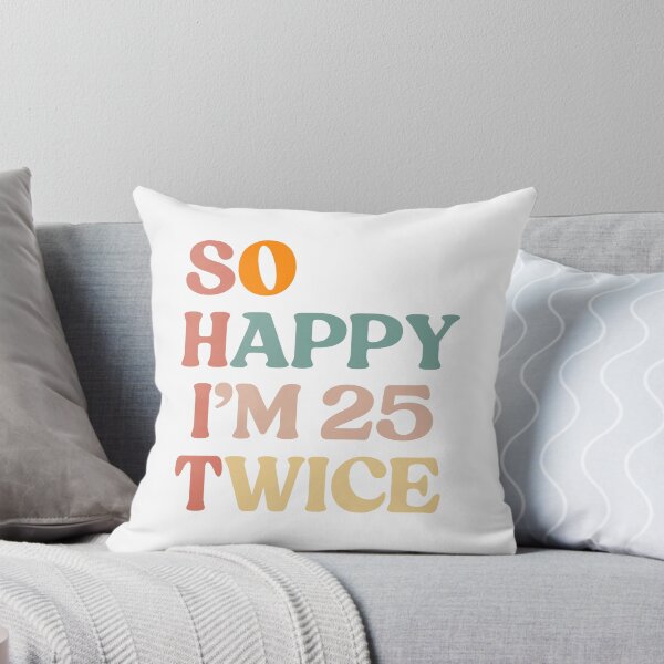 Item preview, So Happy I'm 25 Twice 50th Birthday Funny 50 Years Old  designed and sold by faridman.