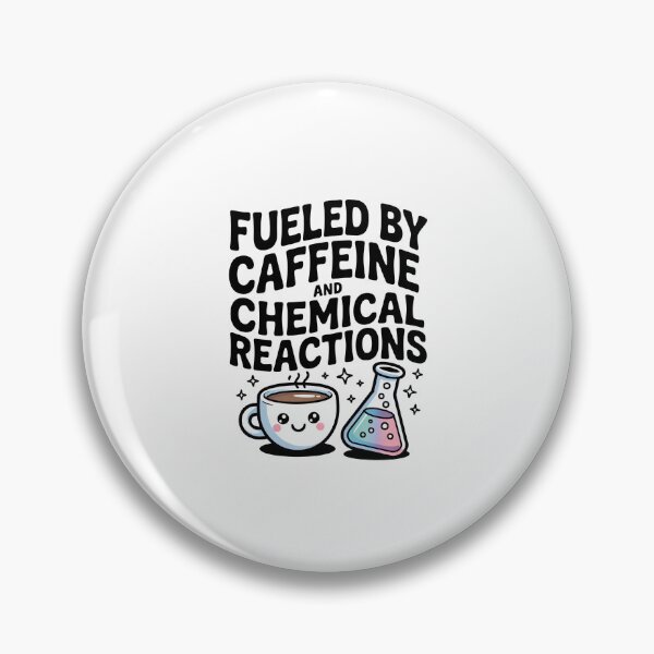 Item preview, Fueled by Caffeine and Chemical Reactions – Funny Science Design designed and sold by MagicWander.
