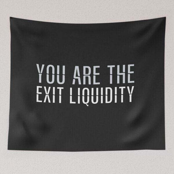 Item preview, You Are The Exit Liquidity Crypto Trader Humor designed and sold by rafalZielinski.