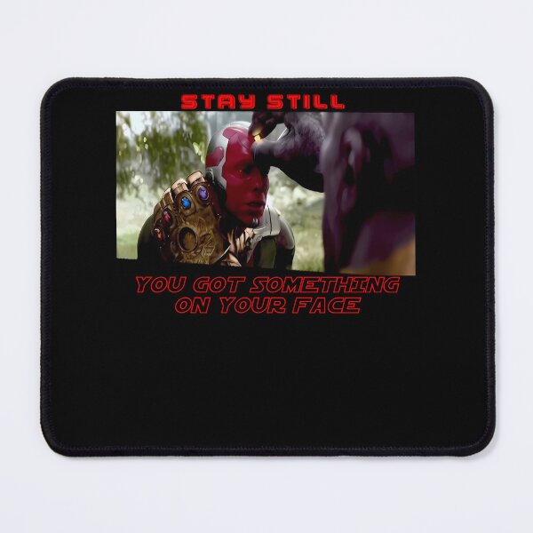Item preview, Stay Still Thanos You Got Something On Your Face Meme designed and sold by warda-shop.