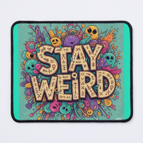 Item preview, Simple Quote – Stay Weird designed and sold by Estampa221B.