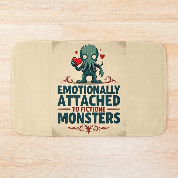 Item preview, Emotionally Attached to Fictional Monsters – Funny Halloween Text Design designed and sold by Dreambytes.