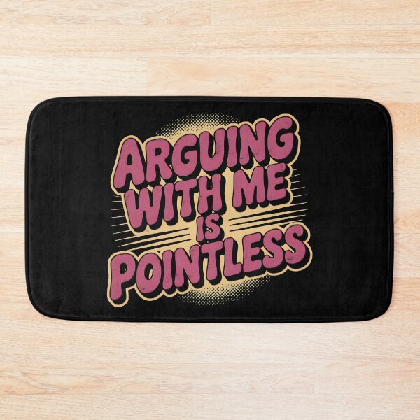 Item preview, Arguing With Me Is Pointless- I Knew I Was Wrong, I Am My Father's Daughter -Funny Gift For Anyone Who Appreciates Sarcasm  designed and sold by LovelyEvaDesign.