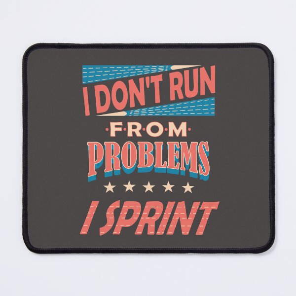 Item preview, Sprinting from Problems designed and sold by Smooth-Tee.