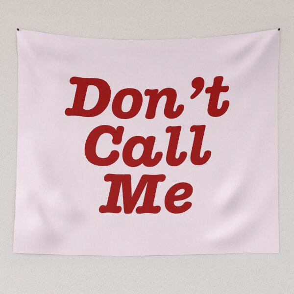 Item preview, Don’t Call Me designed and sold by SWETA HALDER.