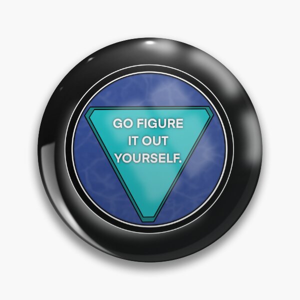 Item preview, Magic 8 Ball — Go Figure It Out Yourself. designed and sold by Brett Winn Art.