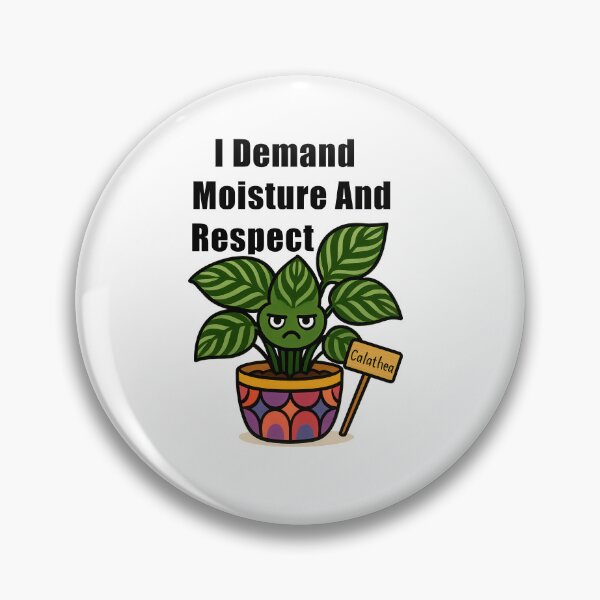 Item preview, Calathea – I Demand Moisture and Respect - Funny Plant Character designed and sold by EdgyEdgeArt.