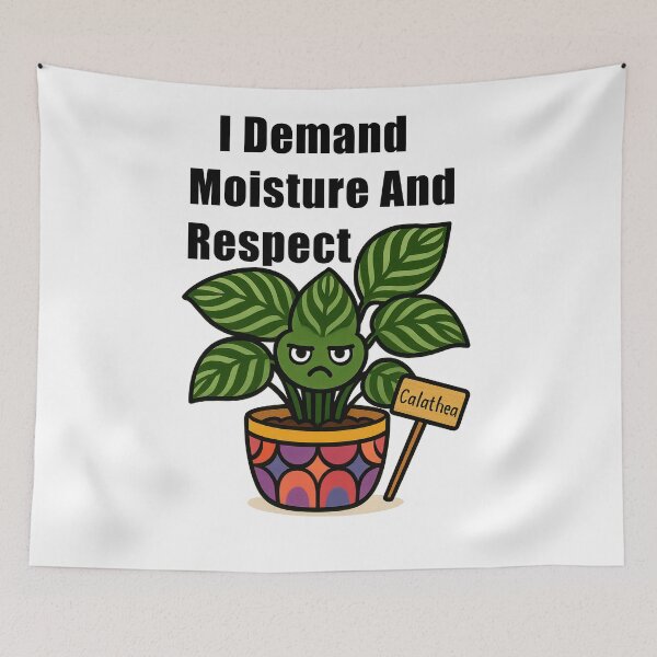 Item preview, Calathea – I Demand Moisture and Respect - Funny Plant Character designed and sold by EdgyEdgeArt.