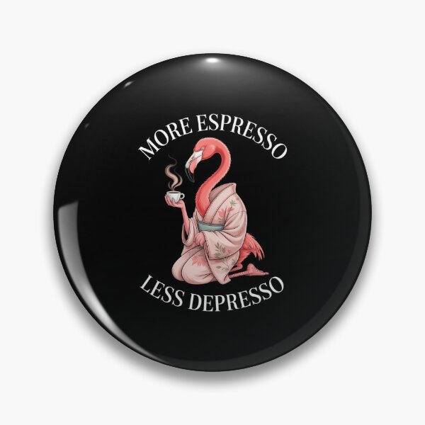 Item preview, Coffee More Espresso Less Depresso Flamingo Funny designed and sold by Sea4Adventures.