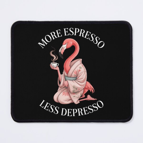 Item preview, Coffee More Espresso Less Depresso Flamingo Funny designed and sold by Sea4Adventures.