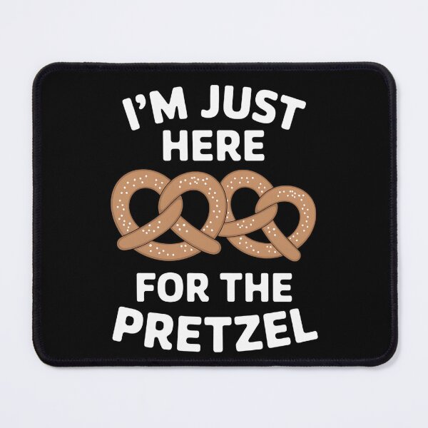 Item preview, Ich bin nur hier für Pretzel Pretzel Tag Pretzel designed and sold by Sunset4Bones.