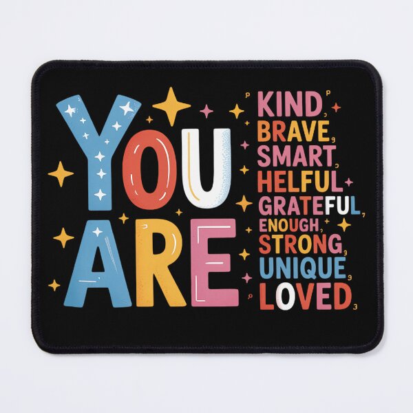 Item preview, You Are Kind Brave Smart Helpful Grateful Enough Strong Unique Loved designed and sold by Sunset4Bones.