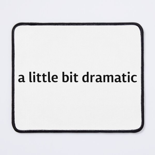 Item preview, "A Little Bit Dramatic" –  Black Text Word Art designed and sold by NewTrendings.