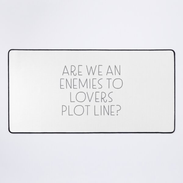 Item preview, Are we an enemies to lovers plot line? designed and sold by jazzydevil.