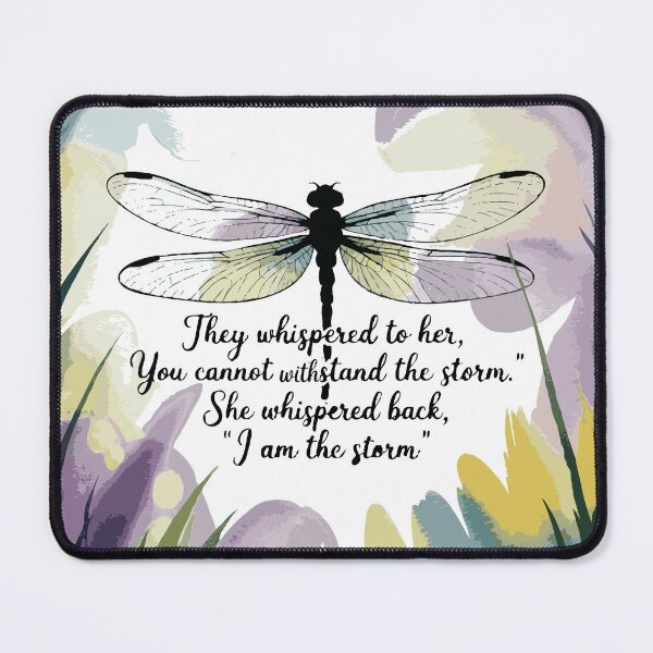 Item preview, They Whispered, "You Cannot Withstand The Storm." She Whispered Back, "I Am The Storm" Watercolor Dragonfly designed and sold by TeesYouWant.